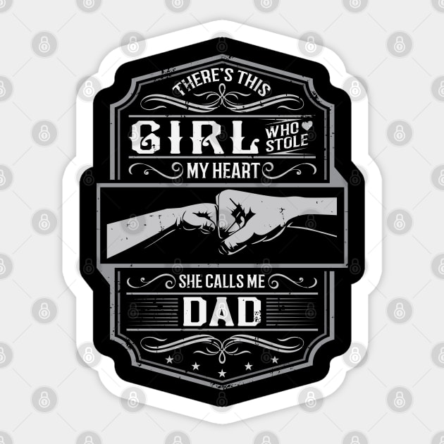 This Girl Stole My Heart She Calls Me Dad Sticker by ryanjaycruz